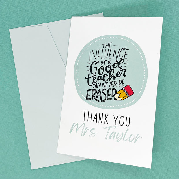 Teacher Appreciation Thank You Card: Influence of a Good Teacher Can Never Be Erased The Paper Angel
