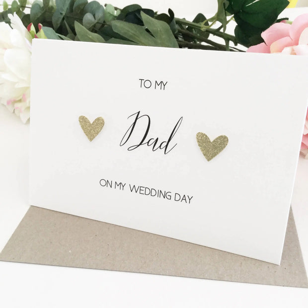 To My Dad On My Wedding Day Card The Paper Angel